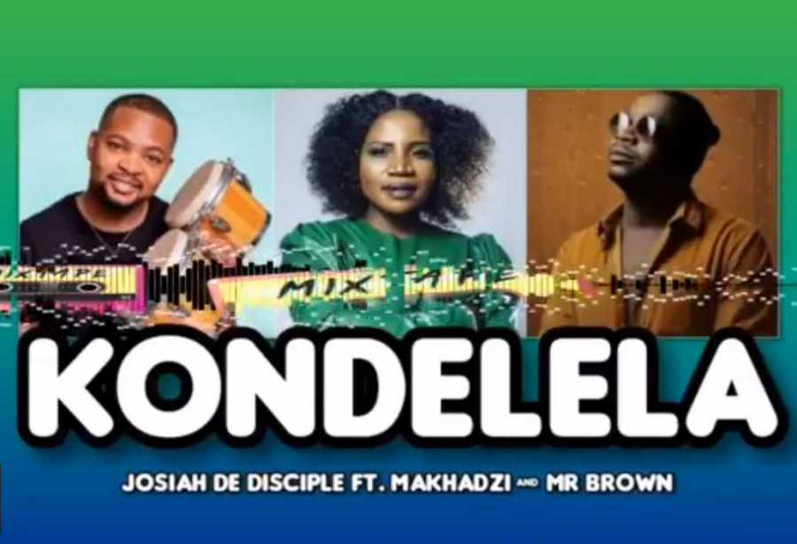 DOWNLOAD MP3 Josiah De Disciple – KONDELELA Ft. Makhadzi & Mr Brown