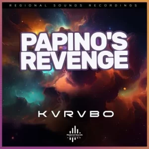 KVRVBO – Papino’s Revenge Mp3 download