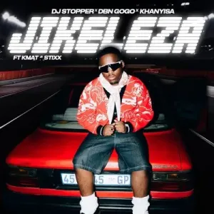 DJ Stopper, DBN Gogo & Khanyisa – Jikeleza Ft Kmat & Stixx Mp3 download