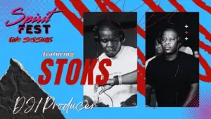 DJ Stoks – Spirit Fest Sessions Episode 9 Mp3 download